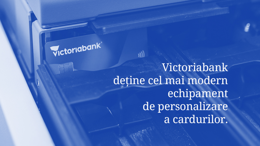 Premieră pentru sistemul bancar din R. Moldova. Victoriabank deține cel mai modern echipament de personalizare a cardurilor 