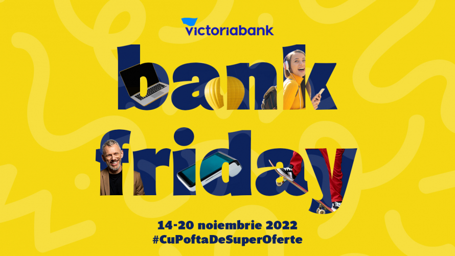 Start Bank Friday – A început săptămâna ofertelor irezistibile de la Victoriabank!