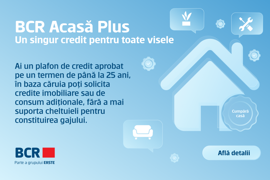 BCR ACASĂ PLUS – un singur credit pentru toate visele