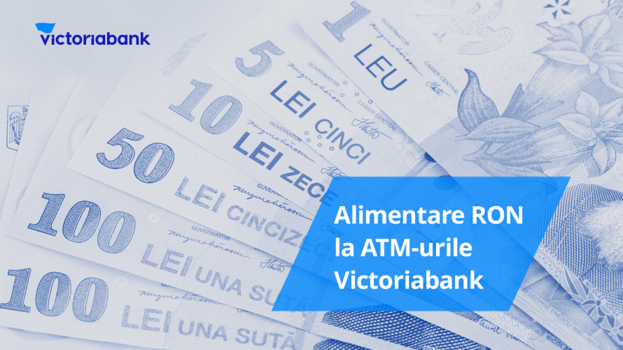 Acum faci Cash-in cu lei românești (RON) la 57 de bancomate Victoriabank din toată țara