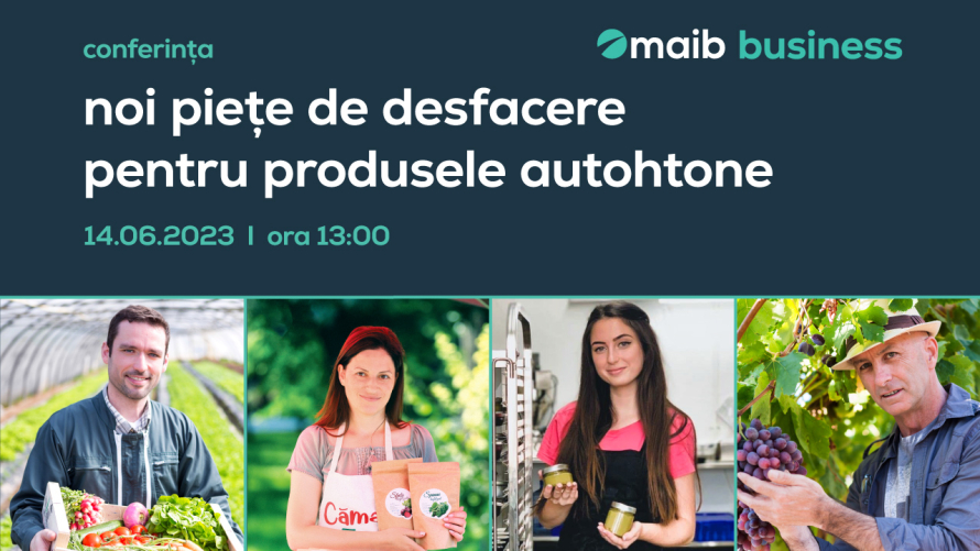 Maib invită producătorii autohtoni la conferința „Noi piețe de desfacere pentru produsele autohtone”