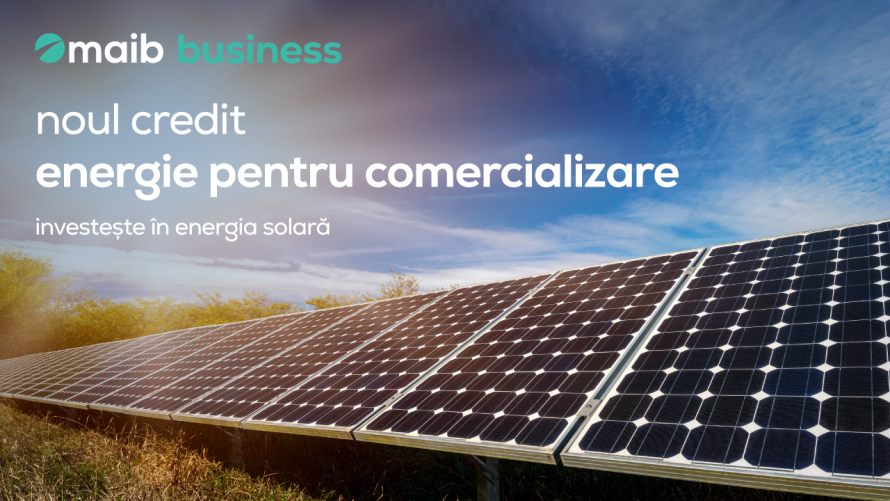 Nou de la maib: creditul „energie pentru comercializare” destinat proiectelor fotovoltaice