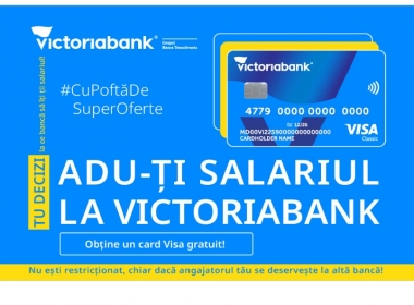 La Victoriabank salariul tău prinde valoare