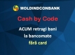 Doar la bancomatele Moldindconbank clienţii pot extrage banii fără card!