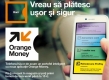 Orange România a lansat Orange Money, serviciul de transfer de bani și plăți cu telefonul mobil