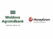 Moldova Agroindbank a lansat sistemul de transfer internaţional de bani Moneygram