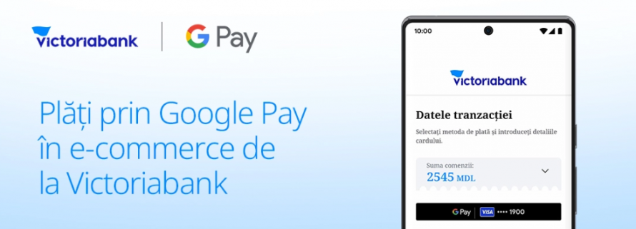 Victoriabank lansează Google Pay pentru magazinele online