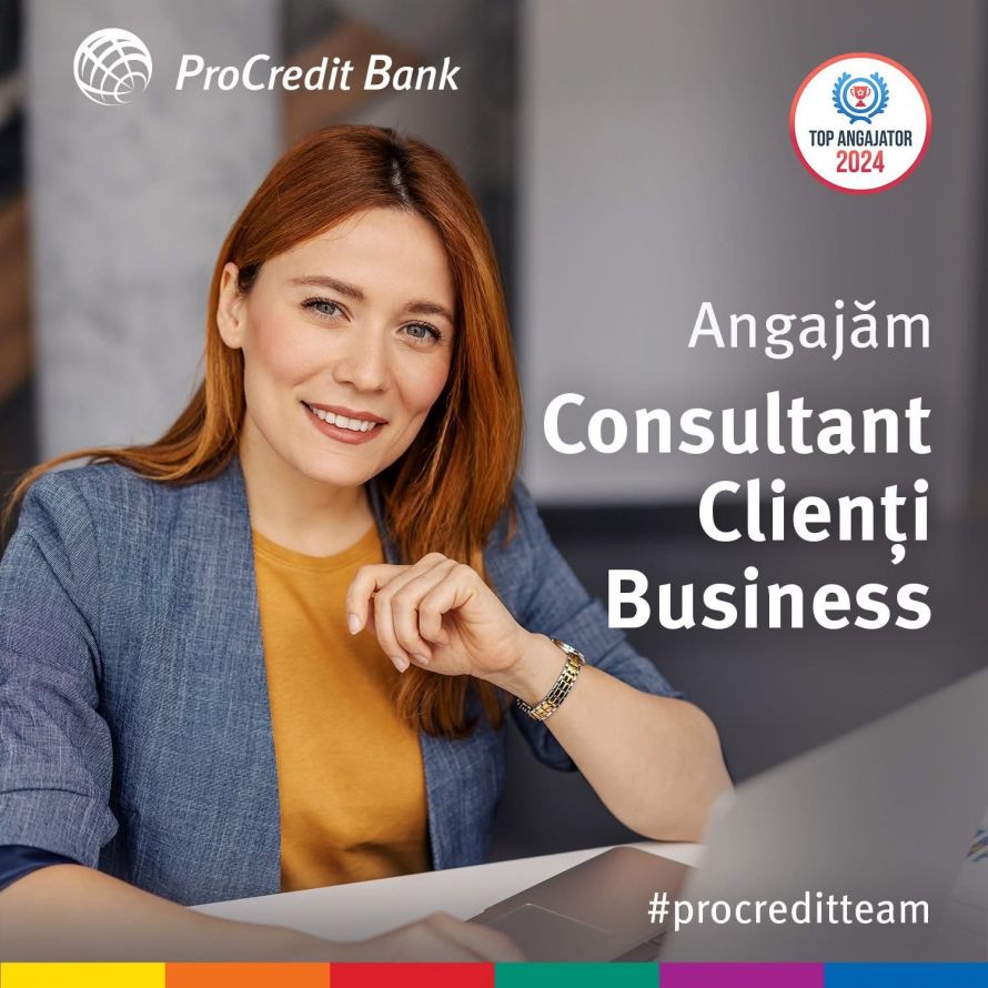 ProCredit Bank angajează Consultant Clienți Business în Chișinău. Beneficii atractive și traininguri internaționale