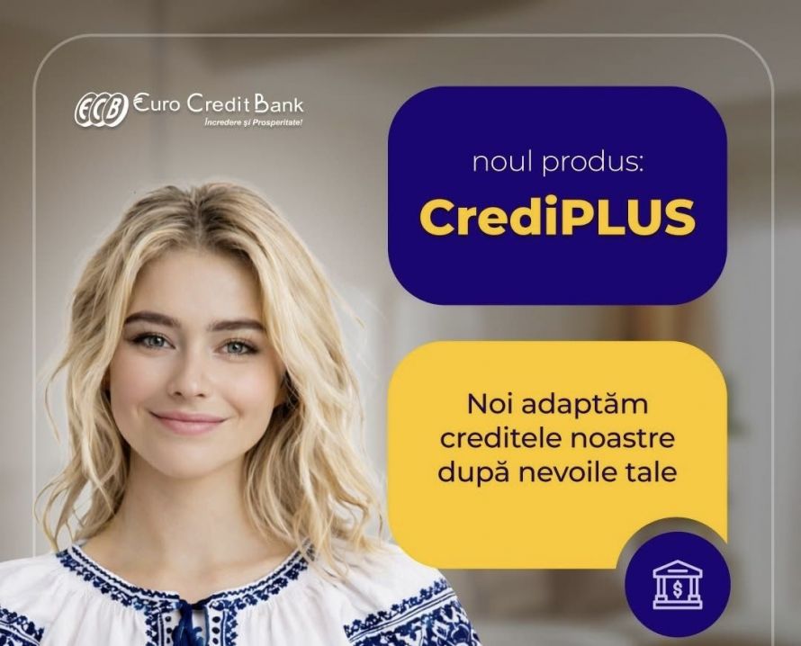 EuroCreditBank lansează CrediPlus, fără gaj și fără dovada veniturilor