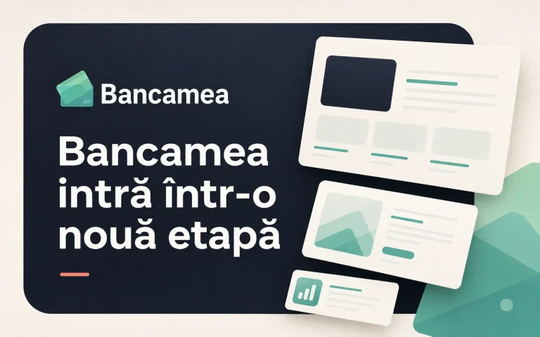 Bancamea are un design nou: o platformă mai simplă, mai rapidă și mai aproape de cititori