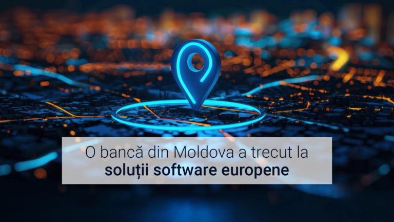Una dintre cele mai importante bănci comerciale din Moldova a înlocuit programele rusești cu soluții software europene